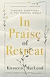 In Praise of Retreat by Kirsteen MacLeod