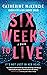 Six Weeks to Live