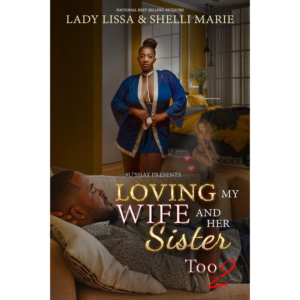 my Wife and Her Sister Too 2 by Lady Lissa