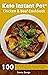 Keto Instant Pot® Chicken & Beef Cookbook: 100 mouthwatering Low carb Ketogenic diet recipes for beginners and busy cooks