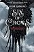 Six of Crows (Six of Crows, #1)