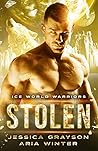 Stolen (Ice World Warriors, #4)