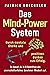 Das Mind-Power-System: Durch mentale Stärke und positives Denken zum Erfolg. So baust du in 6 Schritten ein unerschütterliches Gewinner-Mindset auf. (German Edition)