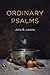 Ordinary Psalms (Barataria Poetry)
