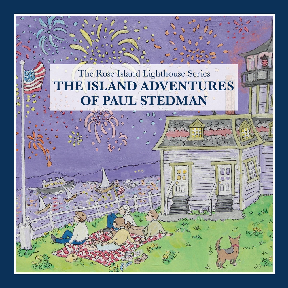 The Island Adventures of Paul Stedman (Rose Island Lighthouse #2)