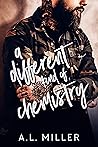 A Different Kind of Chemistry by Ashlynn Mills