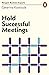Hold Successful Meetings (Penguin Business Experts)