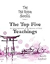 The Top Five Teachings: An Asian Exploration of the Mysteries of Christ (The Tea Room Scrolls Series Book 1) The Top Five Teachings: An Asian Exploration of the Mysteries of Christ (The Tea Room Scrolls Series Book 1)