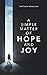 A Simple Matter of Hope and...