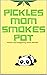 Pickles Mom Smokes Pot by Emma Mitchell