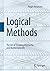 Logical Methods: The Art of Thinking Abstractly and Mathematically