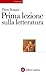 Prima lezione sulla letteratura by Piero Boitani
