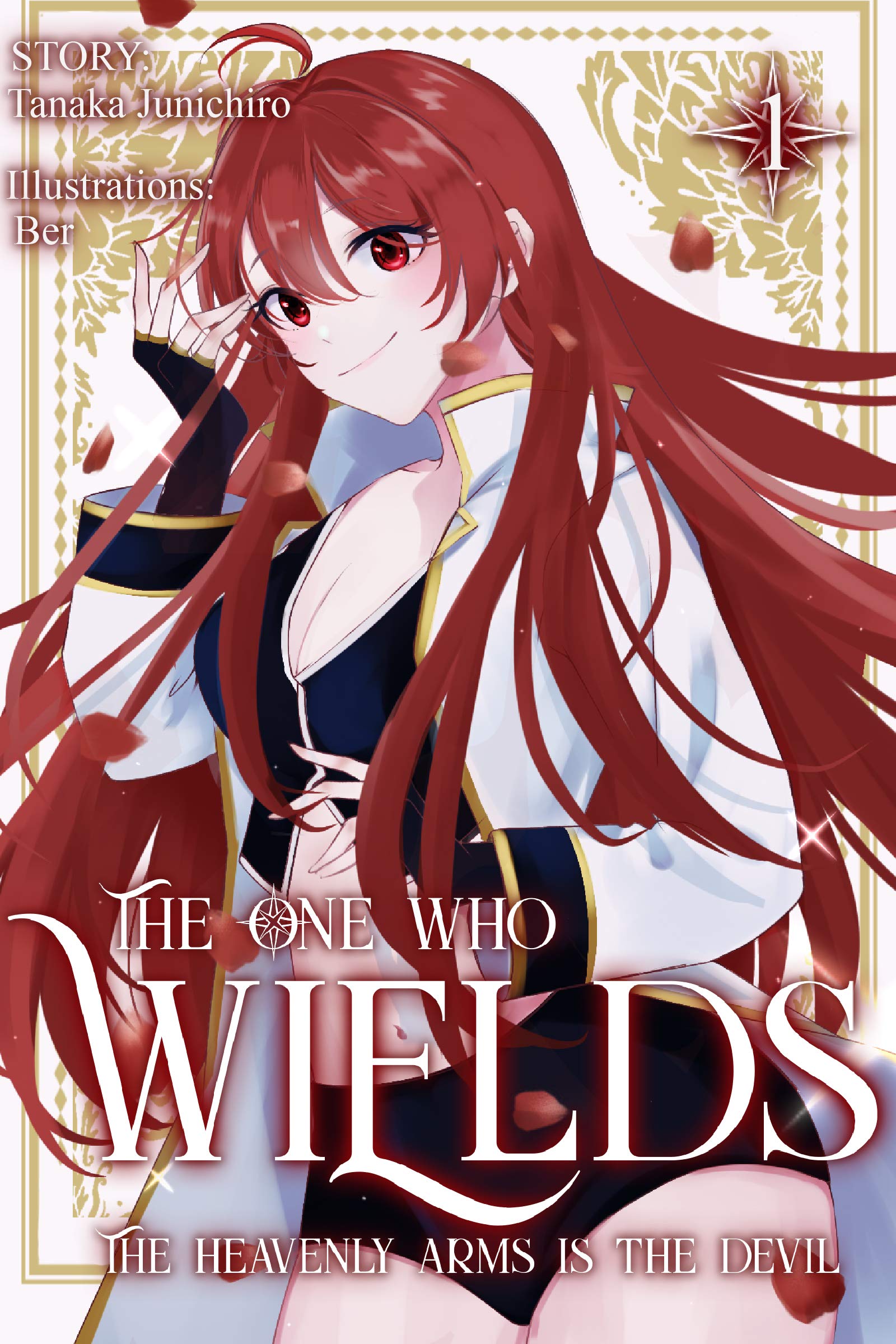 The One Who Wields The Heavenly Arms Is The Devil (Light Novel)