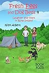 Fresh Eggs and Dog Beds 4: Laughter and Tears in Rural Ireland
