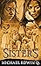 Sisters by Michael Edwin Q.