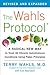 The Wahls Protocol: A Radical New Way to Treat All Chronic Autoimmune Conditions Using Paleo Principles, Revised and Expanded