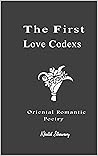 The First Love Codexs : Oriental Romantic Poetry