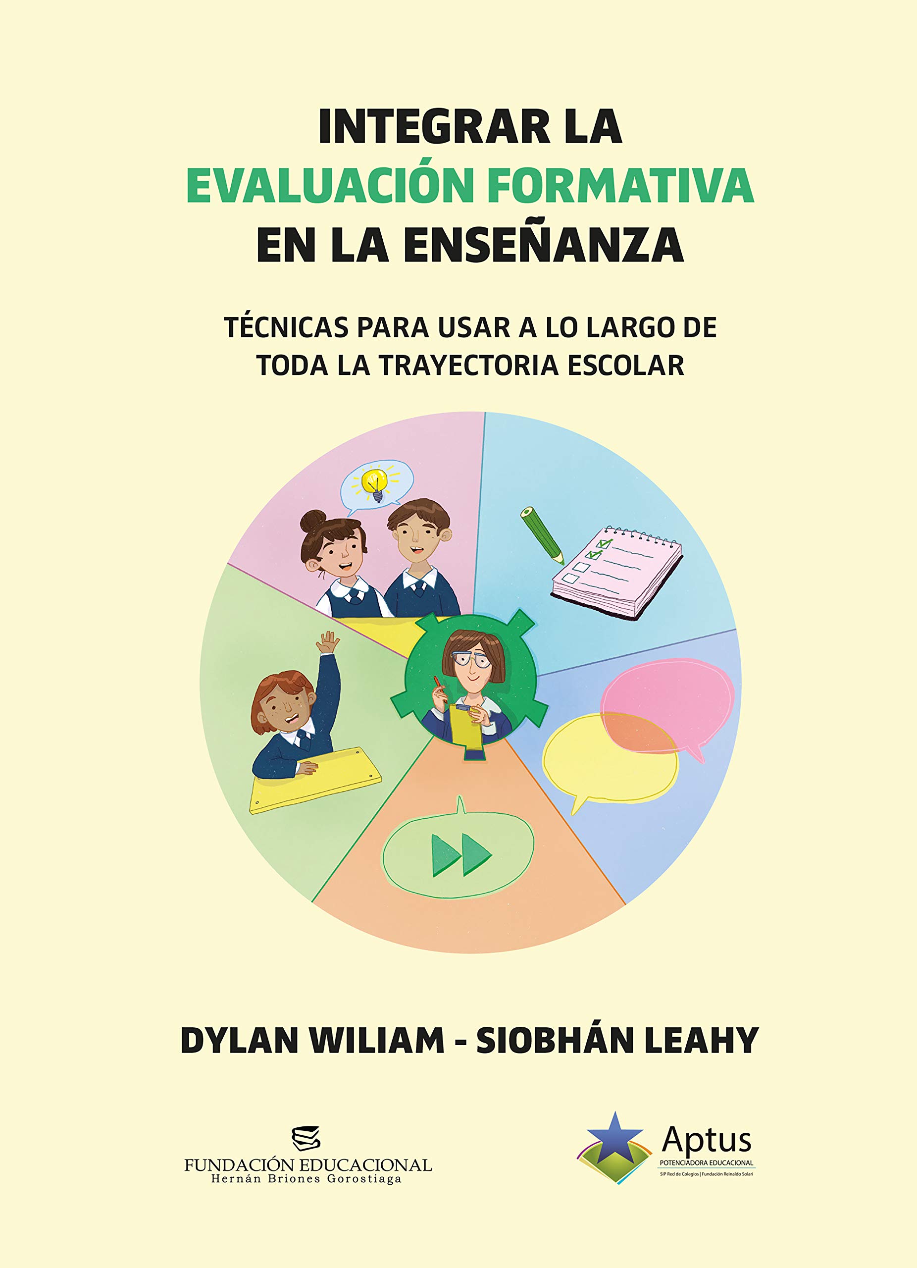 Integrar la evaluación formativa en la enseñanza (Embedding formative assessment): Técnicas para usar a lo largo de toda la trayectoria escolar (Spanish Edition)