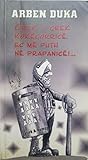 Grek o grek kokëgorricë, ec më puth në prapanicë!...