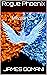 Rogue Phoenix Leviathan: Mi...