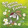An Easter Bunny's Easter