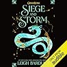 Siege and Storm