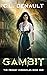 Gambit (The Prodigy Chronicles, #1)