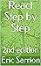 React Step by Step: 2nd edi...