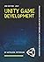 Unity Game Development: Programming C# in Unity Engine , a guide book for beginners - 2nd edition - 2021