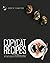 Copycat Recipes: The Comple...