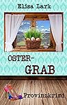 Ostergrab: Zehnter Fall der Huber Franzi (Provinzkrimi) (German Edition) Ostergrab: Zehnter Fall der Huber Franzi (Provinzkrimi) (German Edition)