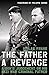 The Father: A Revenge: A son's judgement on his Nazi war criminal father