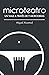 Microteatro. Un viaje a través de 9 microobras (Spanish Edition)