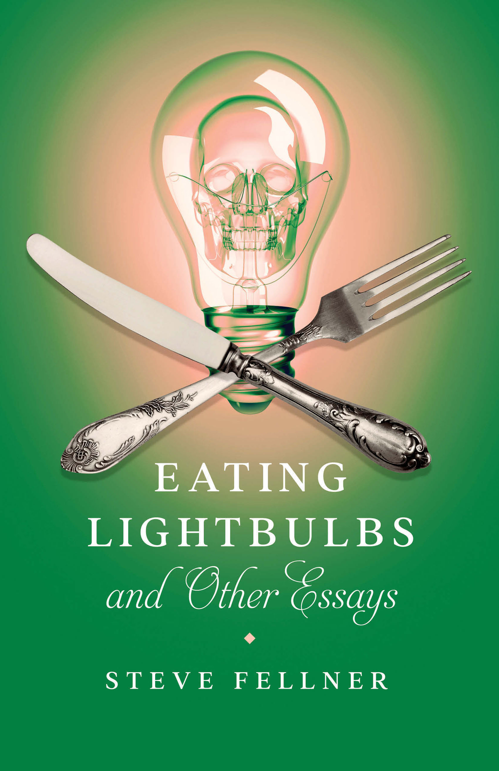 Eating Lightbulbs and Other Essays (Machete)