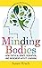 Minding Bodies: How Physical Space, Sensation, and Movement Affect Learning (Teaching and Learning in Higher Education)