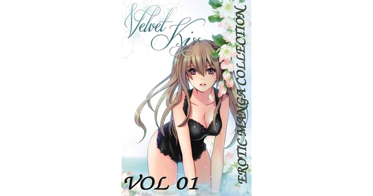 Hot and beautiful Completed Ecchi manga: Velvet kiss Volume 4 by Eric D