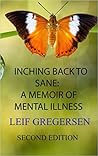 Inching Back To Sane: My Life With Mental Illness