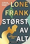 Størst av alt by Lone Frank
