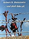 ...und doch lebe ich by Dr.jur.h.c. Robert Ernest S... ...und doch lebe ich by Dr.jur.h.c. Robert Ernest S...