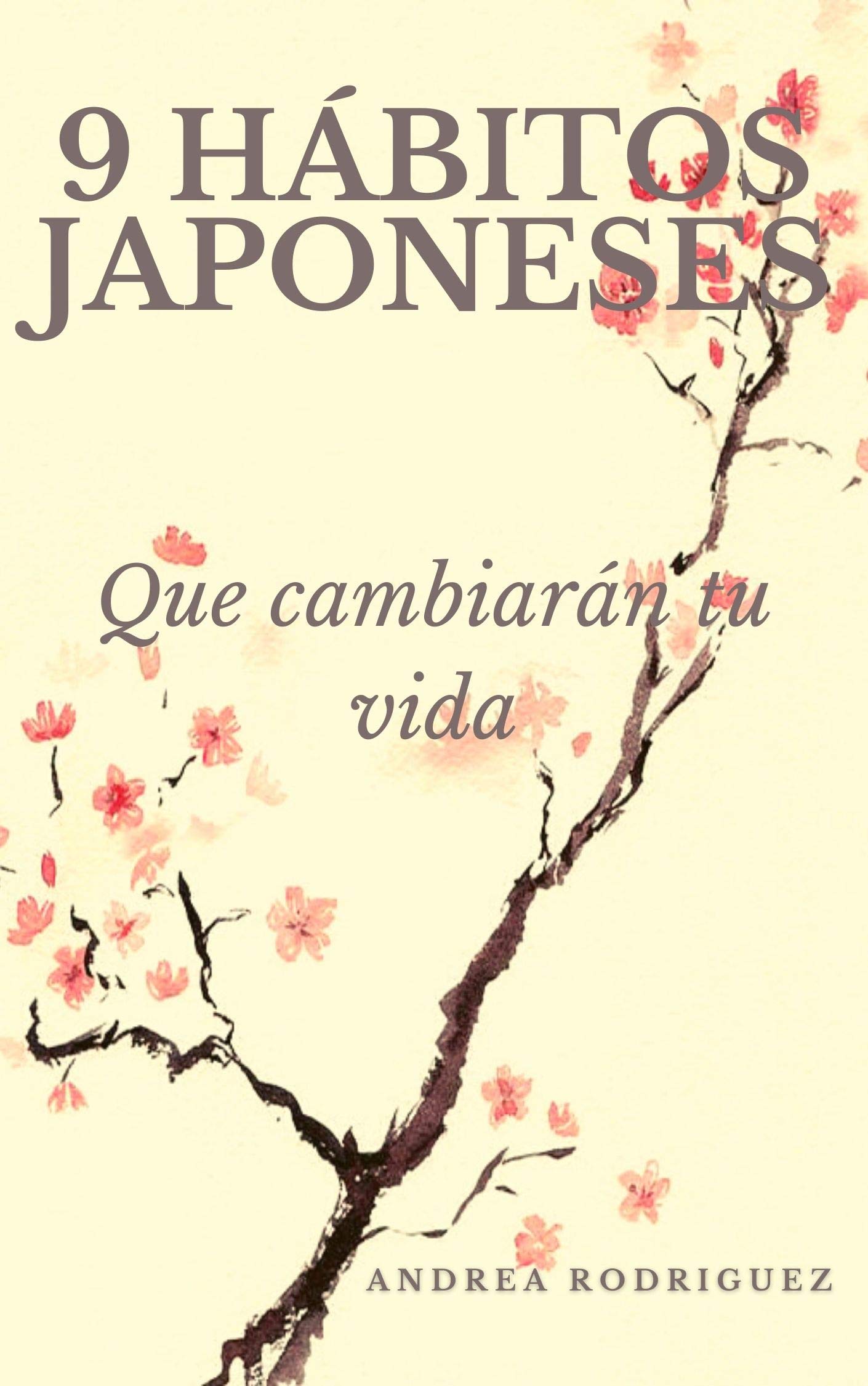 9 hábitos japoneses que cambiarán tu vida (Kindle Edition)
