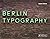 Berlin Typography