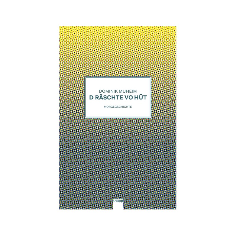 D Räschte vo Hüt, Morgegschichte (Hardcover)