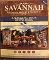 Savannah, Steeped in History and Tradition by Douglas W. Bostick