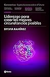 Liderazgo para crear las mejores circunstancias posibles (Spanish Edition)