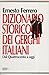 Dizionario storico dei gerghi italiani: Dal Quattrocento a oggi