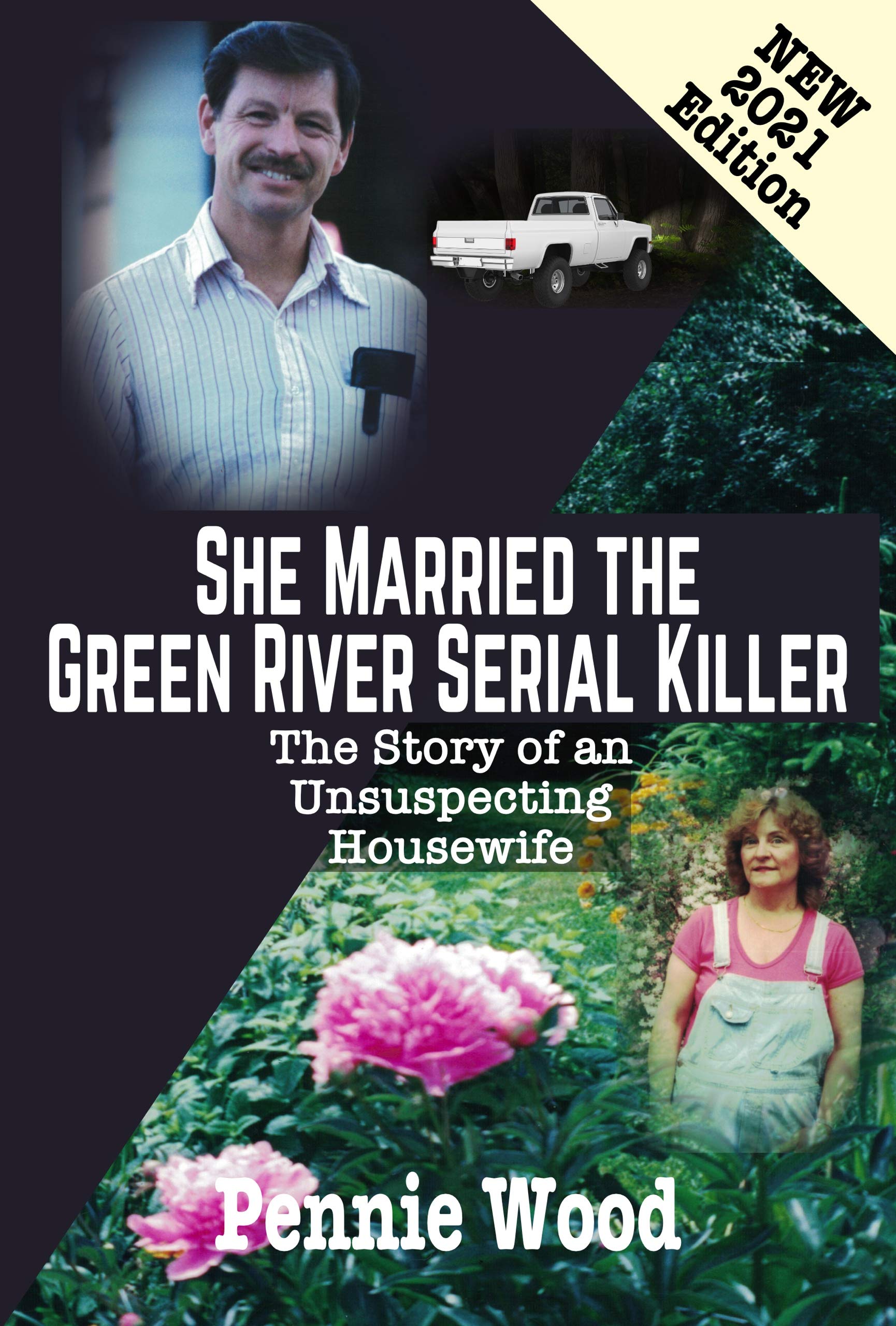 She Married the Green River Serial Killer: The Story of an Unsuspecting Housewife (Kindle Edition)