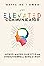 The Elevated Communicator: ...