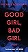Good Girl, Bad Girl