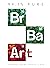 99.1% Pure: Breaking Bad Art