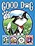 Good Dog 4 Books in 1!: Home Is Where the Heart Is; Raised in a Barn; Herd You Loud and Clear; Fireworks Night